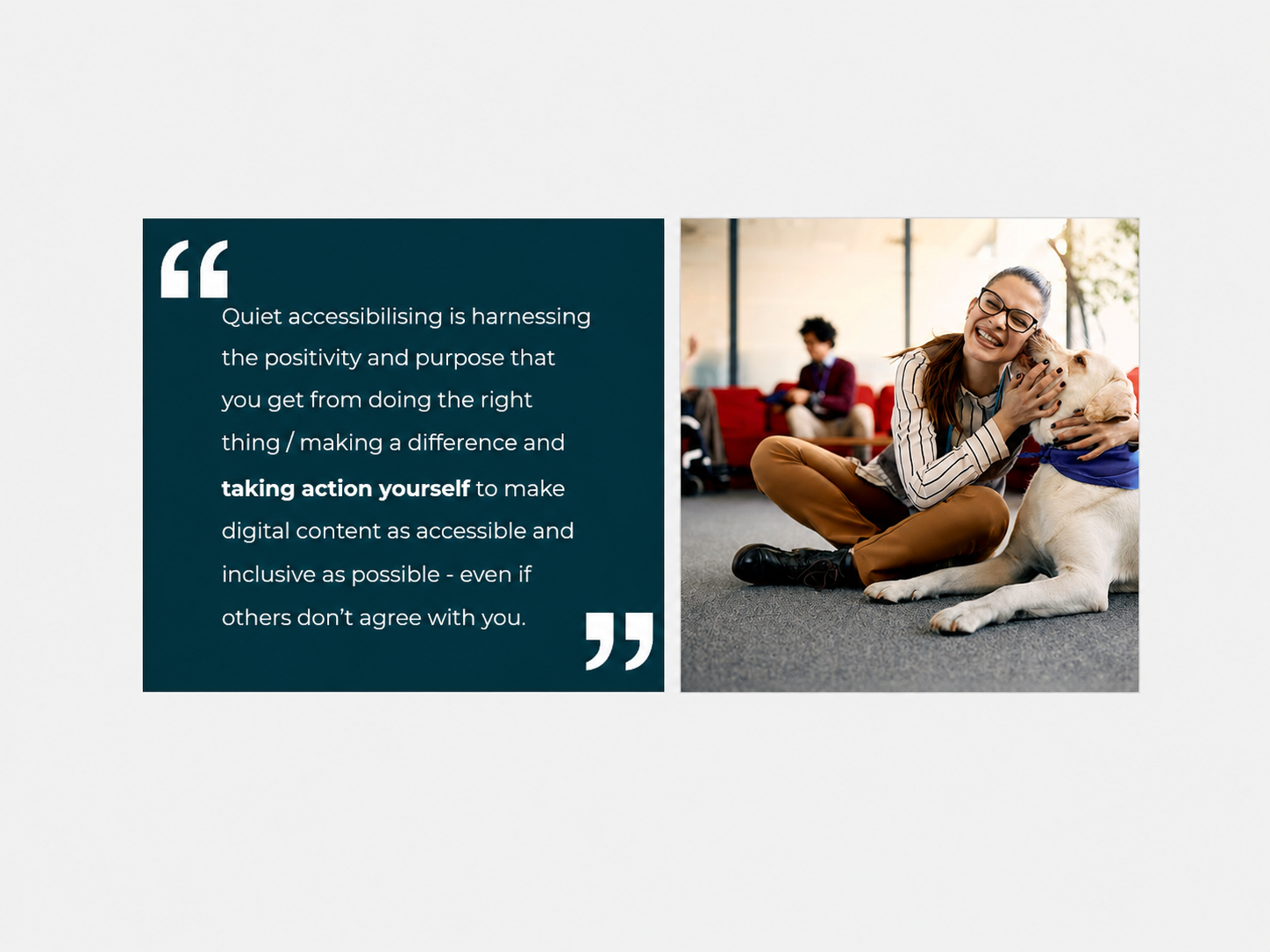 An eLaHub presentation slide showing the definition of ‘quiet accessibilising’ alongside a smiling woman with a guide dog, highlighting taking positive action to make digital content as accessible and inclusive as possible.